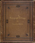 Autograph Etchings by American Artists, Produced by a new application of Photographic Art, under the supervision of John W. Ehninger. Illustrated By Selections from American Poets.